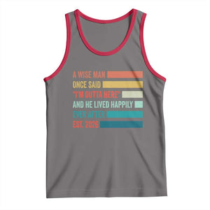 Funny Retired 2026 Tank Top A Wise Man Once Said I Am Outta Here Retirement Gifts TS11 Deep Heather Red Print Your Wear