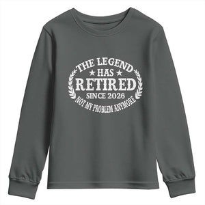 Funny Retirement 2026 Youth Sweatshirt The Legend Has Retired Not My Problem Anymore Laurel Wreath TS11 Dark Heather Print Your Wear