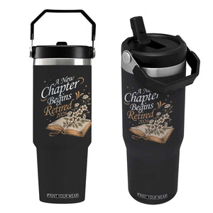 A New Chapter Begins Retired 2026 Flip Straw Tumbler Retired Teacher Floral Book TS11 One Size: 30 oz Black Print Your Wear