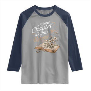 A New Chapter Begins Retired 2026 Raglan Shirt Retired Teacher Floral Book TS11 Sport Gray Navy Print Your Wear