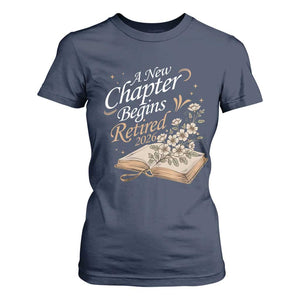 A New Chapter Begins Retired 2026 T Shirt For Women Retired Teacher Floral Book TS11 Navy Print Your Wear