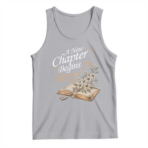 A New Chapter Begins Retired 2026 Tank Top Retired Teacher Floral Book TS11 Athletic Heather Print Your Wear