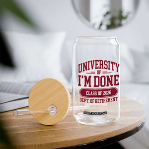 University Of I'm Done Class Of 2026 Glass Can Retired Teacher Retirement 2026 TS11 Print Your Wear