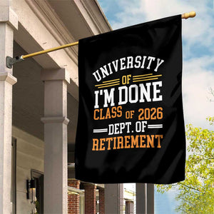 University Of I Am Done Class Of 2026 Garden Flag Funny Retired Teacher TS11 Print Your Wear