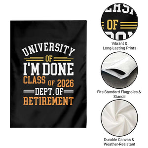 University Of I Am Done Class Of 2026 Garden Flag Funny Retired Teacher TS11 Print Your Wear