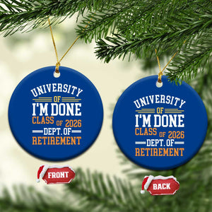 University Of I Am Done Class Of 2026 Ceramic Ornament Funny Retired Teacher TS11 1pc Blue Print Your Wear