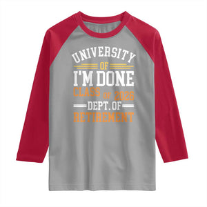 University Of I Am Done Class Of 2026 Raglan Shirt Funny Retired Teacher TS11 Sport Gray Red Print Your Wear