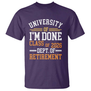 University Of I Am Done Class Of 2026 T Shirt Funny Retired Teacher TS11 Purple Print Your Wear