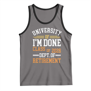 University Of I Am Done Class Of 2026 Tank Top Funny Retired Teacher TS11 Deep Heather Black Print Your Wear
