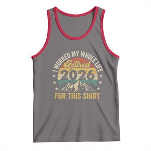 Retired 2026 Tank Top I Worked My Whole Life For This Shirt TS11 Deep Heather Red Print Your Wear