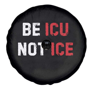 Be ICU Not ICE Spare Tire Cover Alex Pretti Memorial Tribute Minneapolis 2026 TS11 Print Your Wear