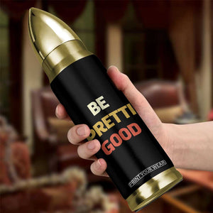 Be Pretti Good Bullet Tumbler Minneapolis 2026 Memorial Tribute TS11 Print Your Wear