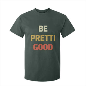 Be Pretti Good T Shirt For Kid Minneapolis 2026 Memorial Tribute TS11 Dark Forest Green Print Your Wear