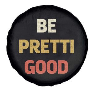 Be Pretti Good Spare Tire Cover Minneapolis 2026 Memorial Tribute TS11 Print Your Wear