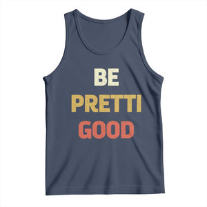 Be Pretti Good Tank Top Minneapolis 2026 Memorial Tribute TS11 Navy Print Your Wear