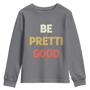 Be Pretti Good Youth Sweatshirt Minneapolis 2026 Memorial Tribute TS11 Charcoal Print Your Wear