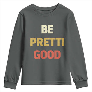 Be Pretti Good Youth Sweatshirt Minneapolis 2026 Memorial Tribute TS11 Dark Heather Print Your Wear