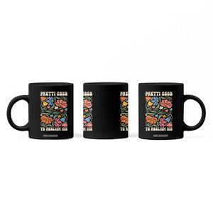 Pretti Good To Abolish Ice Coffee Mug Minneapolis Protest Political Statement Retro Floral TS11 Print Your Wear