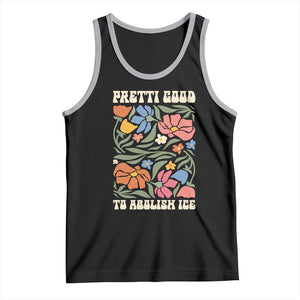 Pretti Good To Abolish Ice Tank Top Minneapolis Protest Political Statement Retro Floral TS11 Black Athletic Heather Print Your Wear