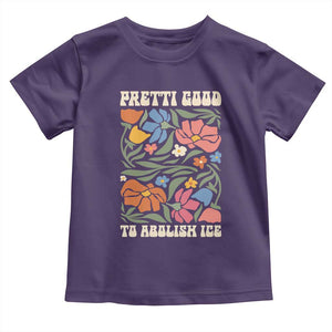 Pretti Good To Abolish Ice Toddler T Shirt Minneapolis Protest Political Statement Retro Floral TS11 Purple Print Your Wear