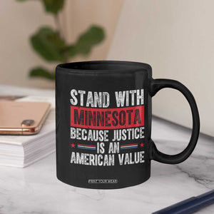 Stand With Minnesota Because Justice Is An American Value Coffee Mug Political Statement TS11 Print Your Wear