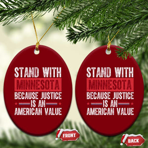 Stand With Minnesota Because Justice Is An American Value Ceramic Ornament Political Statement TS11 Print Your Wear
