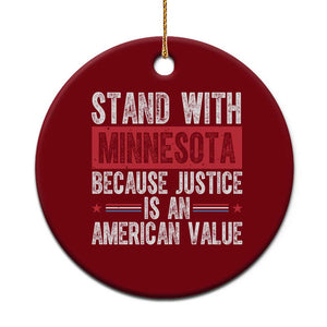 Stand With Minnesota Because Justice Is An American Value Ceramic Ornament Political Statement TS11 1pc Red Print Your Wear