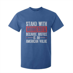 Stand With Minnesota Because Justice Is An American Value T Shirt For Kid Political Statement TS11 Royal Blue Print Your Wear