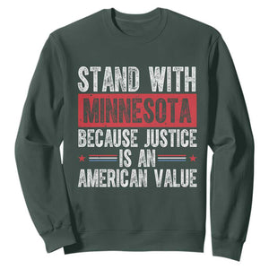 Stand With Minnesota Because Justice Is An American Value Sweatshirt Political Statement TS11 Dark Forest Green Print Your Wear