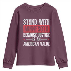 Stand With Minnesota Because Justice Is An American Value Youth Sweatshirt Political Statement TS11 Maroon Print Your Wear