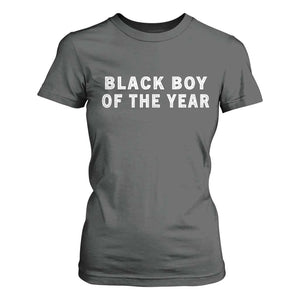 Black Boy Of The Year T Shirt For Women Funny Gag Joke TS11 Dark Heather Print Your Wear