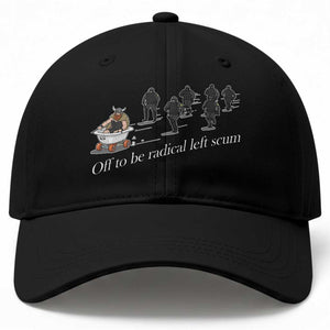 Off To Be Radical Left Scum Baseball Cap Funny Minneapolis Escape Viking Abolish Ice TS11 Print Your Wear