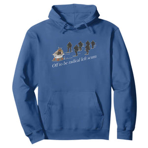 Off To Be Radical Left Scum Hoodie Funny Minneapolis Escape Viking Abolish Ice TS11 Royal Blue Print Your Wear