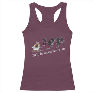 Off To Be Radical Left Scum Racerback Tank Top Funny Minneapolis Escape Viking Abolish Ice TS11 Maroon Print Your Wear