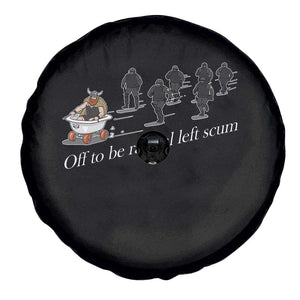 Off To Be Radical Left Scum Spare Tire Cover Funny Minneapolis Escape Viking Abolish Ice TS11 Print Your Wear