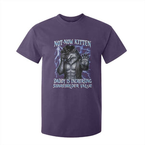 Not Now Kitten Daddy Is Increasing Shareholder Value T Shirt For Kid Funny Alpha Wolf Meme Unhinged Brainrot TS11 Purple Print Your Wear
