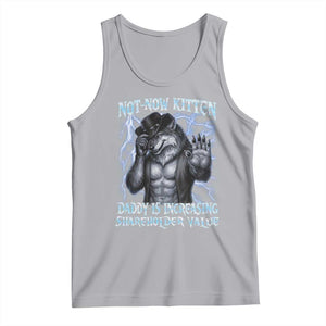 Not Now Kitten Daddy Is Increasing Shareholder Value Tank Top Funny Alpha Wolf Meme Unhinged Brainrot TS11 Athletic Heather Print Your Wear