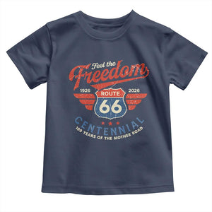 US Route Highway 66 Centennial Toddler T Shirt Feel The Freedom 100 Years Of The Mother Road TS11 Navy Print Your Wear