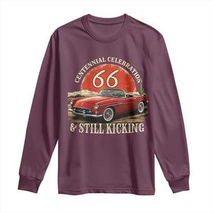 Route Highway 66 100 Years Anniversary Long Sleeve Shirt Centennial Celebration And Still Kicking Mother Road TS11 Maroon Print Your Wear