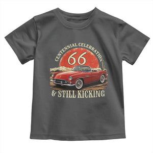 Route Highway 66 100 Years Anniversary Toddler T Shirt Centennial Celebration And Still Kicking Mother Road TS11 Dark Heather Print Your Wear