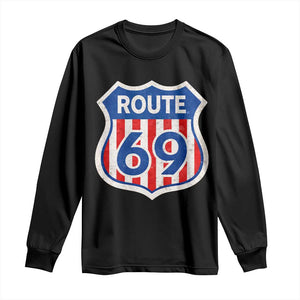 Vintage Route 69 Highway Road Trip Sign Distressed American Flag Long Sleeve Shirt TS11 Black Print Your Wear