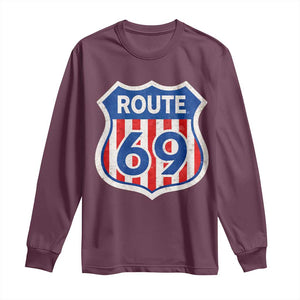 Vintage Route 69 Highway Road Trip Sign Distressed American Flag Long Sleeve Shirt TS11 Maroon Print Your Wear