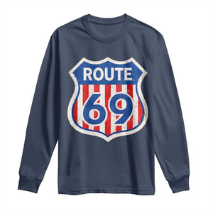 Vintage Route 69 Highway Road Trip Sign Distressed American Flag Long Sleeve Shirt TS11 Navy Print Your Wear