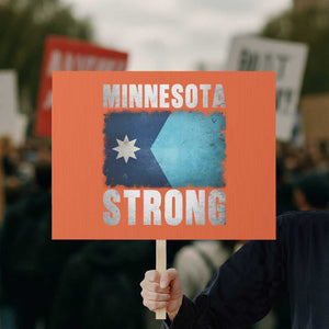 Minnesota Strong Protest Sign MN State Pride Community Resistance TS11 Horizontal 18" × 24" Orange Print Your Wear