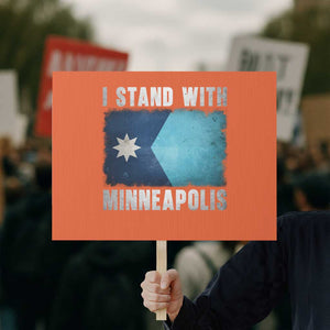 I Stand With Minneapolis Protest Sign Social Justice and Immigration Protest MN Flag TS11 Horizontal 18" × 24" Orange Print Your Wear