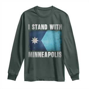 I Stand With Minneapolis Long Sleeve Shirt Social Justice and Immigration Protest MN Flag TS11 Dark Forest Green Print Your Wear