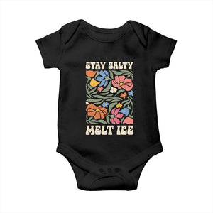 Be Salty Melt Ice Baby Onesie Political Satire Pro Immigrant Protest Retro Floral TS11 Black Print Your Wear