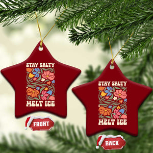 Be Salty Melt Ice Ceramic Ornament Political Satire Pro Immigrant Protest Retro Floral TS11 Print Your Wear