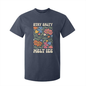 Be Salty Melt Ice T Shirt For Kid Political Satire Pro Immigrant Protest Retro Floral TS11 Navy Print Your Wear