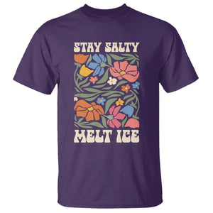 Be Salty Melt Ice T Shirt Political Satire Pro Immigrant Protest Retro Floral TS11 Purple Print Your Wear